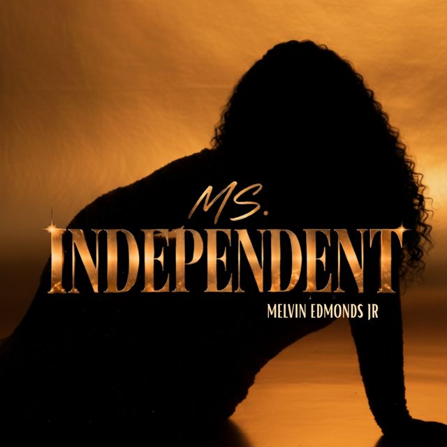 Melvin Edmonds JR - 'Ms. Independent' [Ringtone]