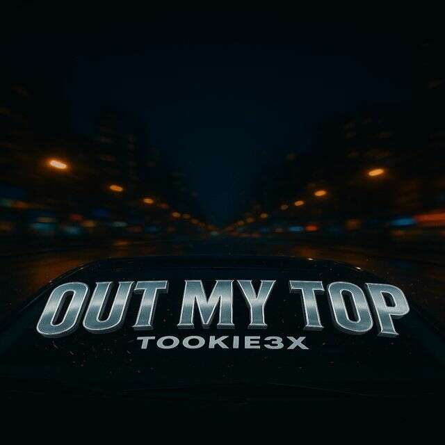 Tookie3X - 'Out My Top' [Ringtone]
