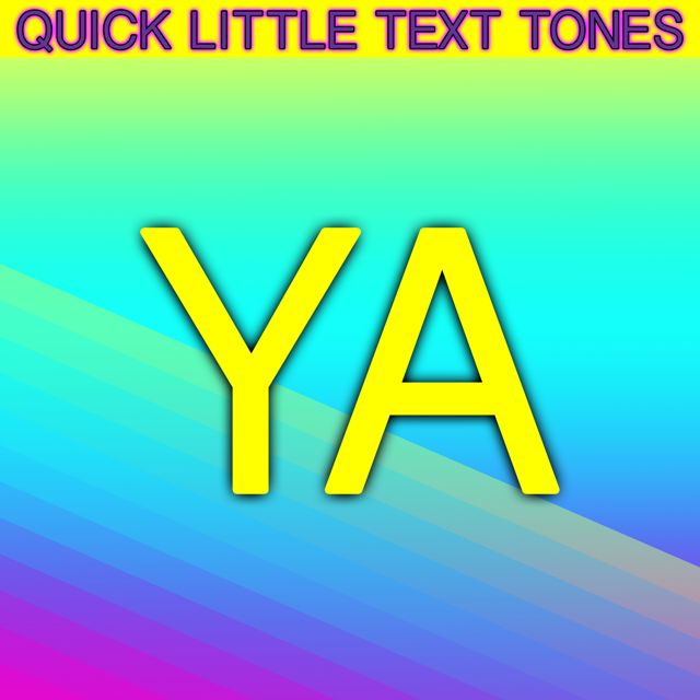 Quick Little Text Tones - 'Ya (Text Tone)' [Ringtone]