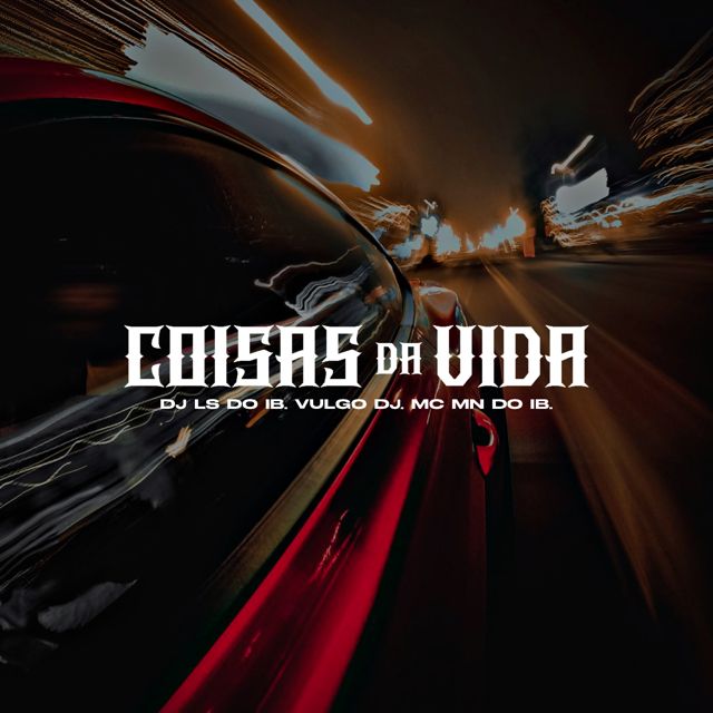 LS do IB - 'Coisas da Vida (feat. Vulgo DJ & MC Mn do IB & Mc Mr. Bim)' [Ringtone]
