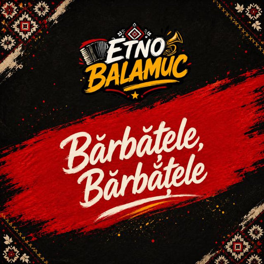 Etno Balamuc - 'Bărbățele, Bărbățele' [Ringtone]