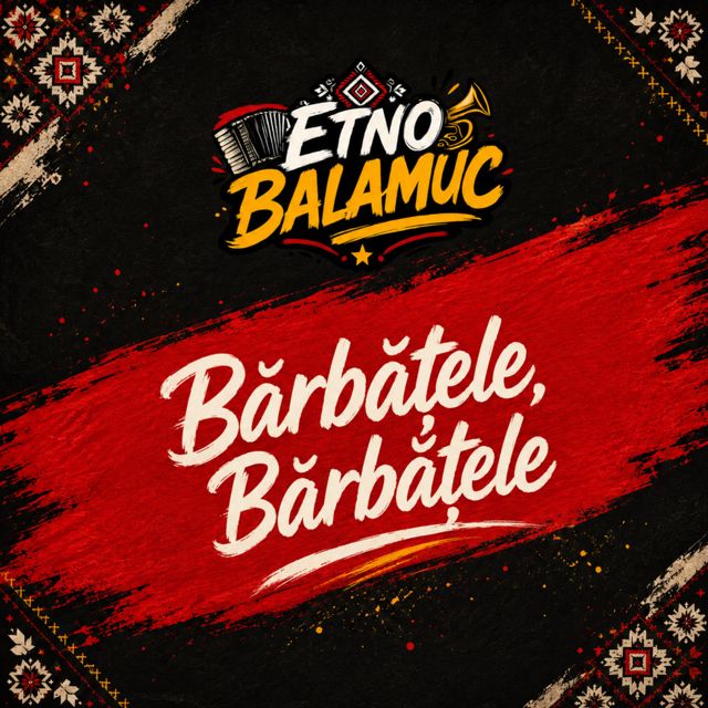 Etno Balamuc - 'Bărbățele, Bărbățele' [Ringtone]
