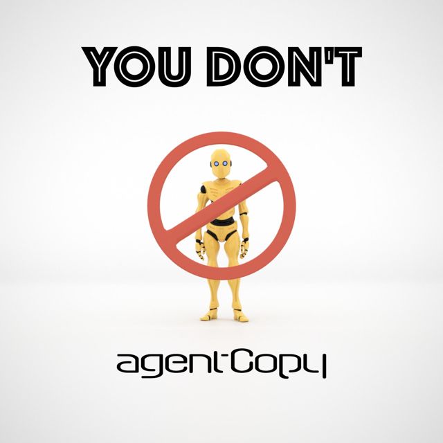 Agentcopy - 'You Don't' [Ringtone]