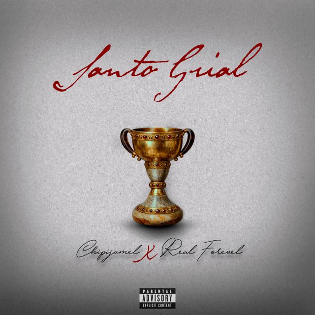 Chipijamel - 'Santo Grial (feat. Real Forevel)' [Ringtone]