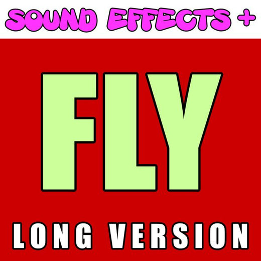 Sound Effects + - 'Fly Long Version (Text Tone)' [Ringtone]
