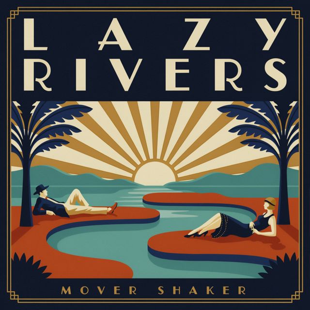 Mover Shaker - 'Lazy Rivers' [Ringtone]