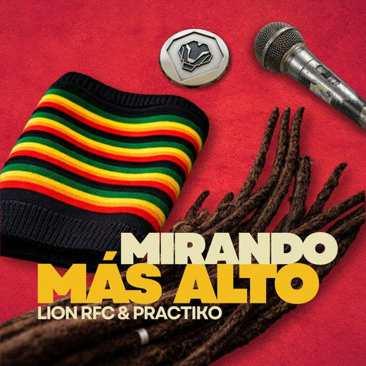 Lion RFC - 'MIRANDO MÁS ALTO (feat. Practiko)' [Ringtone]