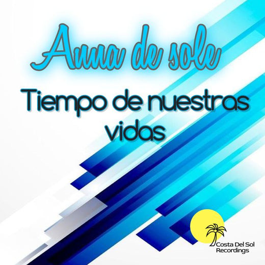 Anna de Sole - 'Tiempo de nuestras vidas' [Ringtone]