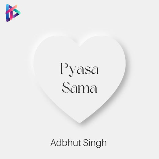 Adbhut Singh - 'Pyasa Sama' [Ringtone]