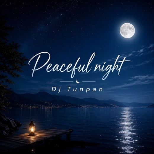 Dj Tunpan - 'Peaceful night' [Ringtone]