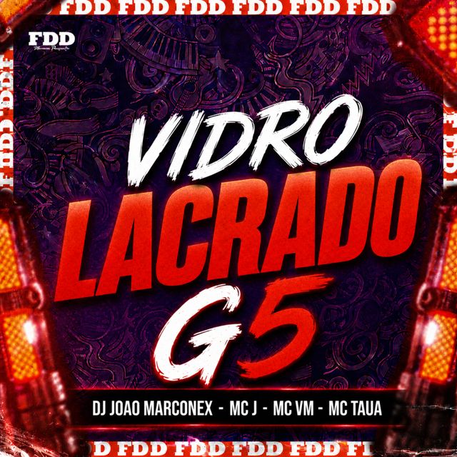 FDD Marcone - 'Vidro Lacrado G5 (feat. DJ João Marconex & Mc Tauã & MC Vm & MC J)' [Ringtone]