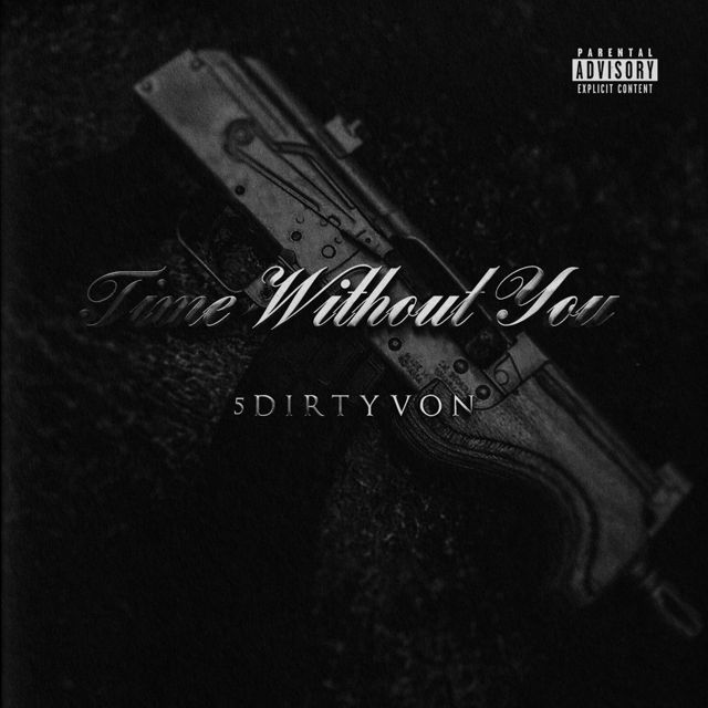 5Dirtyvon - 'Time Without You' [Ringtone]