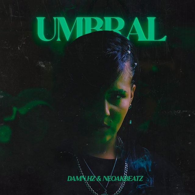 DAMN Hz - 'Umbral (feat. NeoAkBeatz)' [Ringtone]