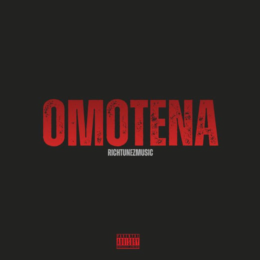 Richtunezmusic - 'OMOTENA' [Ringtone]