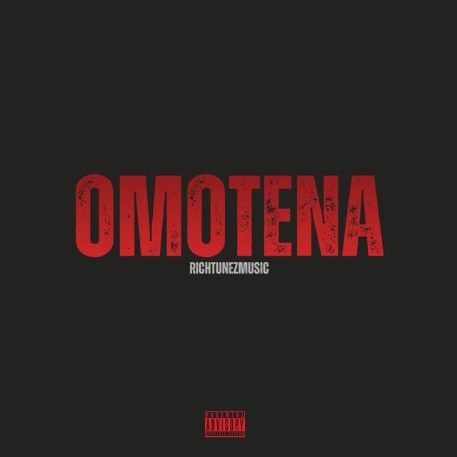 Richtunezmusic - 'OMOTENA' [Ringtone]
