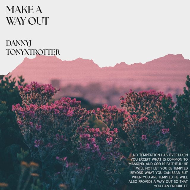 Dannyj - 'Make A Way Out (feat. tonyxtrotter)' [Ringtone]