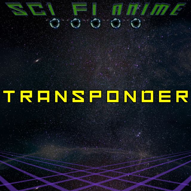 Sci Fi Anime - 'Transponder' [Ringtone]