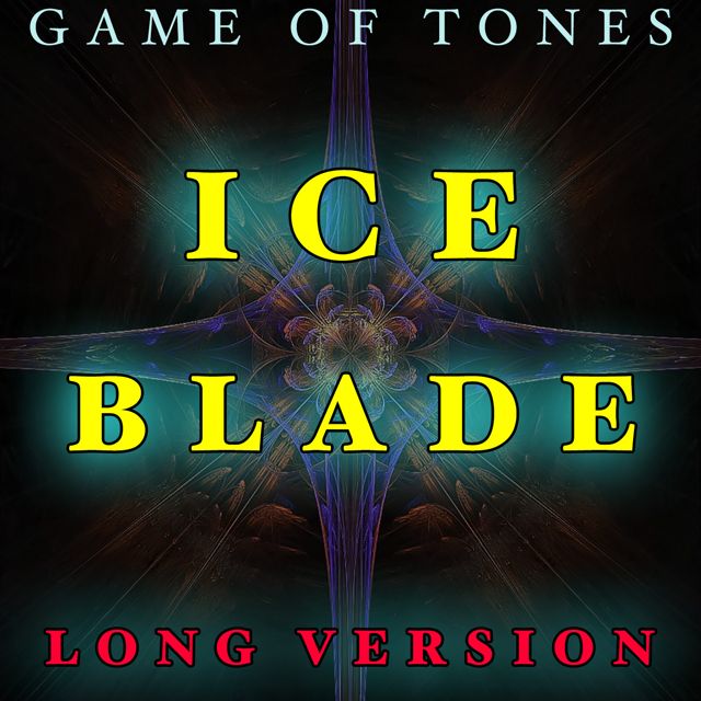 Game Of Tones - 'Ice Blade Long Version' [Ringtone]