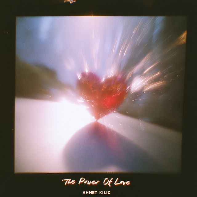Ahmet Kilic - 'The Power Of Love' [Ringtone]