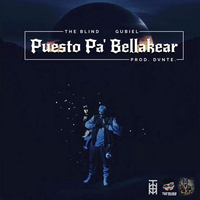 THE Blind - 'PUESTO PA´ BELLAKEAR (feat. GUBIEL)' [Ringtone]
