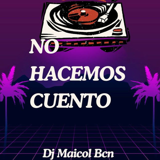 Dj Maicol Bcn - 'NO HACEMOS CUENTO' [Ringtone]