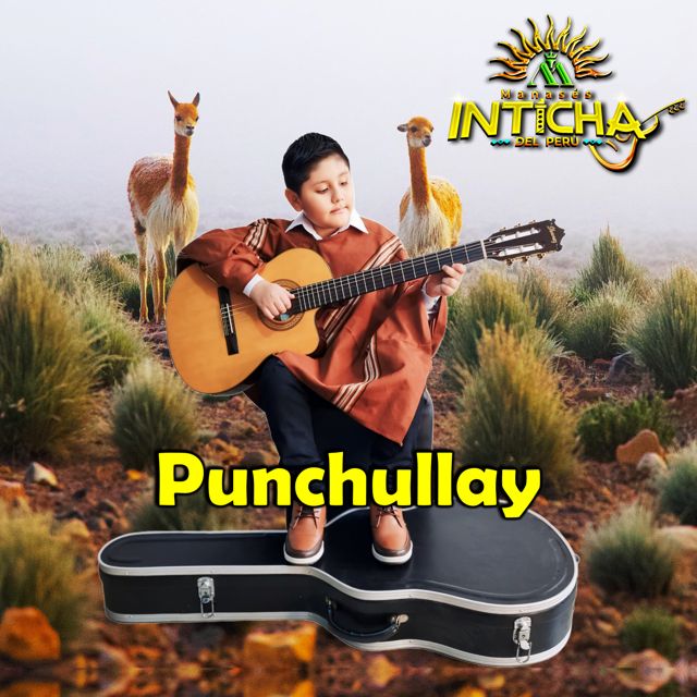 Manasés Inticha del Perú - 'Punchullay' [Ringtone]