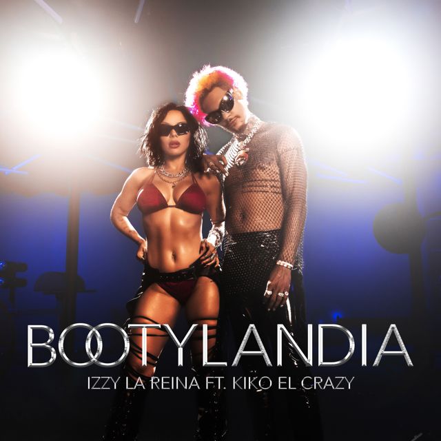Izzy La Reina - 'Bootylandia (feat. Kiko El Crazy)' [Ringtone]