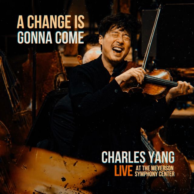 Charles Yang - 'A Change Is Gonna Come (Live at the Meyerson Symphony Center)' [Ringtone]