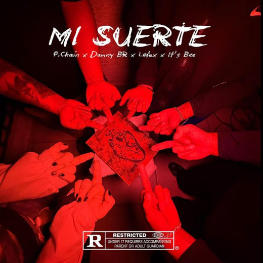 Danny BR - 'Mi Suerte (feat. P-Chain & Lelex Mx & It's Bee & S.Y.D.)' [Ringtone]