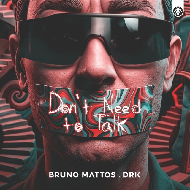 Bruno Mattos - 'Don't Need to Talk (feat. DRK)' [Ringtone]