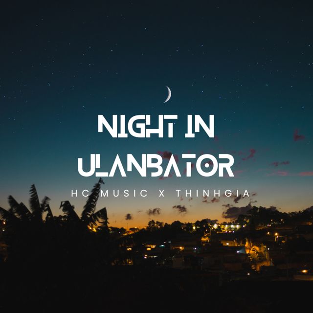 HC MUSIC - 'Night In UlanBator (feat. THINHGIA)' [Ringtone]
