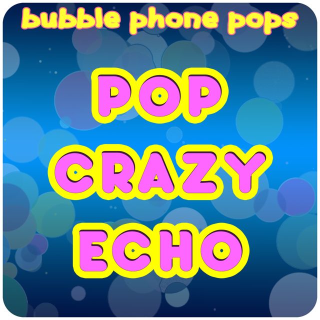 Bubble Boy - 'Pop Crazy Echo' [Ringtone]