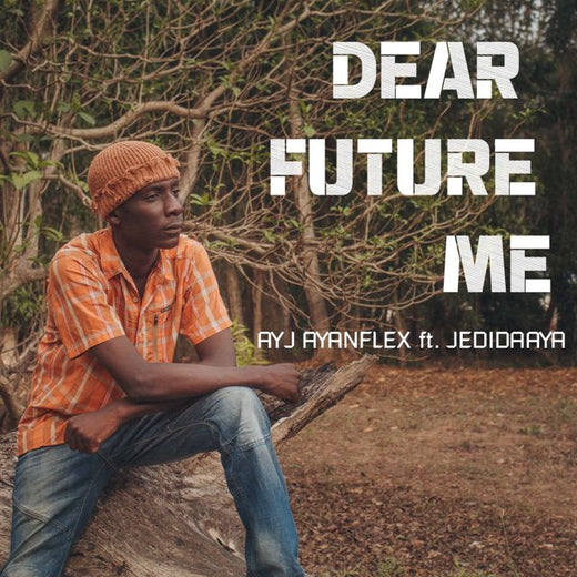 AYJ AYANFLEX - 'Dear Future Me (feat. Jedidaaya)' [Ringtone]