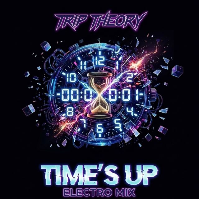 TRIP THEORY - 'Time's Up (Electro Mix - 2026 Remaster)' [Ringtone]