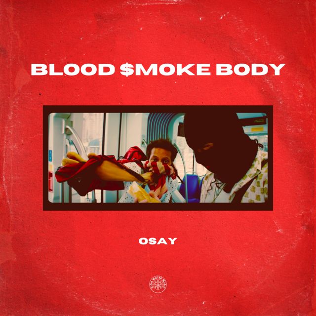 Blood $Moke Body - 'OSAY' [Ringtone]