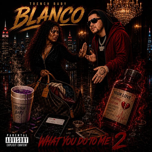 Trench Baby Blanco - 'What You Do To Me 2' [Ringtone]