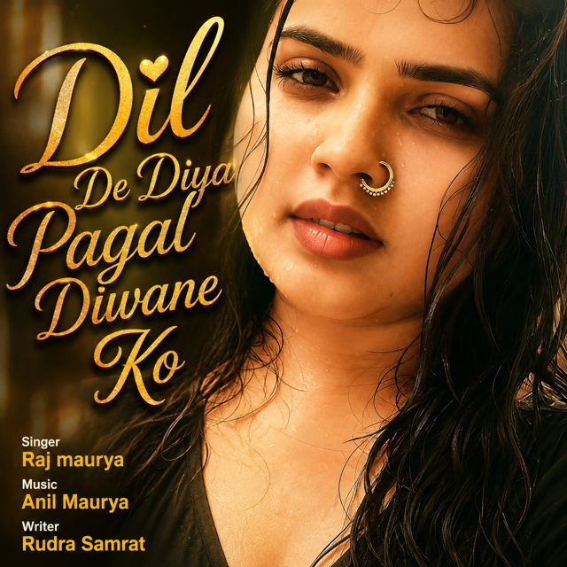 Raj Maurya - 'Dil De Diya Pagal Diwane Ko' [Ringtone]