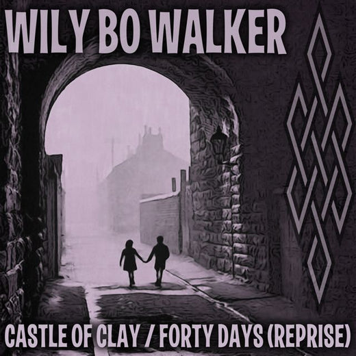Wily Bo Walker - 'Castle of Clay / Forty Days (Reprise)' [Ringtone]