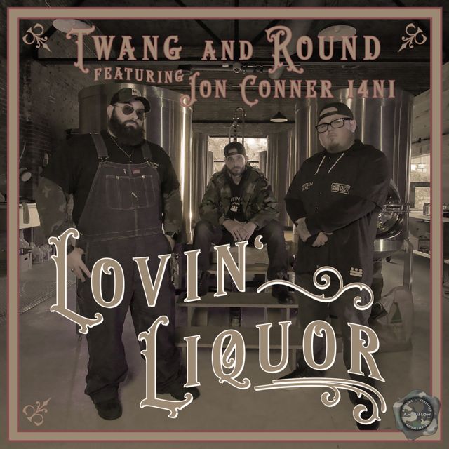 Twang - 'Lovin' Liquor (feat. Round & Jon Conner I4NI)' [Ringtone]