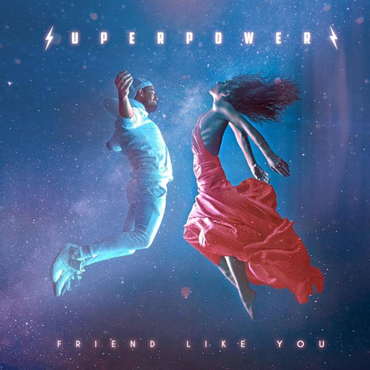 SUPERPOWERS - 'Friend Like You (feat. Tubby Love)' [Ringtone]