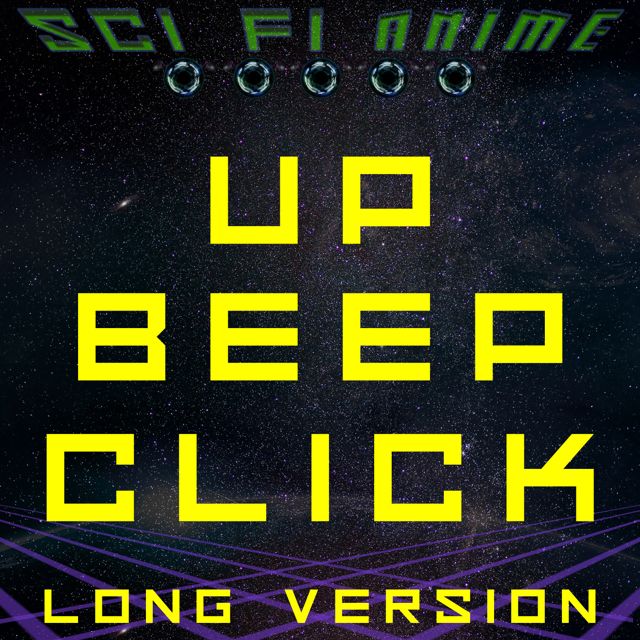 Sci Fi Anime - 'Up Beep Click Long Version' [Ringtone]
