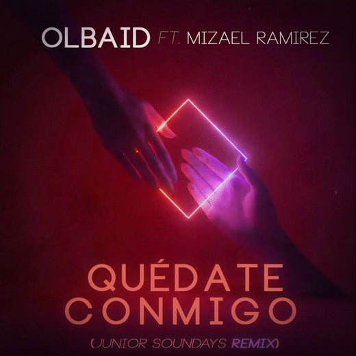Olbaid - 'Quédate Conmigo (Junior Soundays Remix) (feat. Mizael Ramírez & Junior Soundays)' [Ringtone]