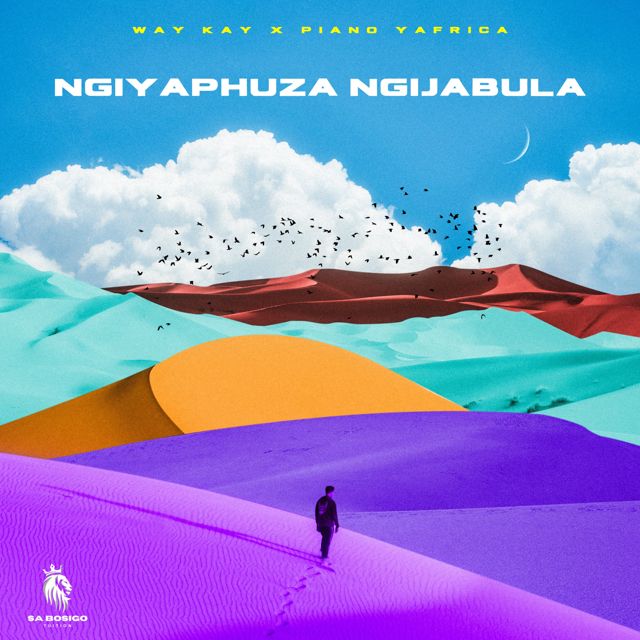 Way Kay - 'Ngiyaphuza Ngijabula (feat. Piano Ya Africa)' [Ringtone]