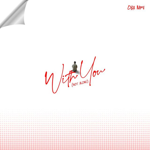 Oba Nimi - 'With You (Not Alone)' [Ringtone]