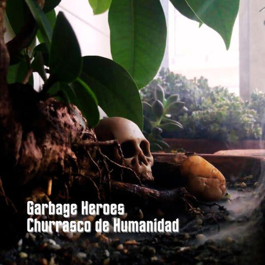 GARBAGE HEROES - 'Churrasco de Humanidad' [Ringtone]