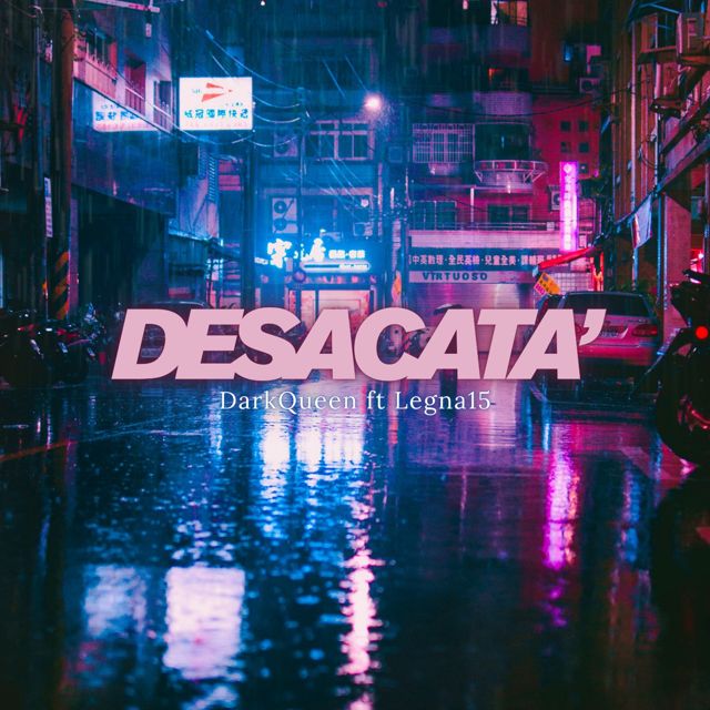DarkQueen - 'DESACATA' (feat. Legna15)' [Ringtone]