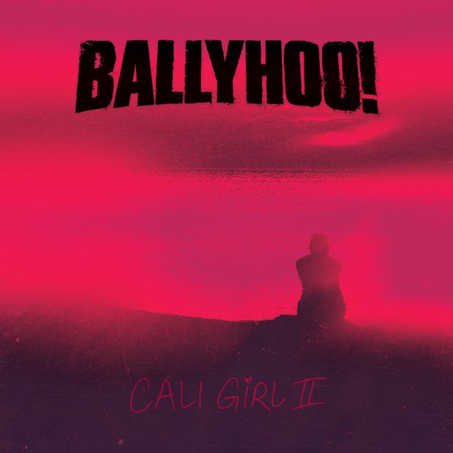 Ballyhoo! - 'Cali Girl II' [Ringtone]