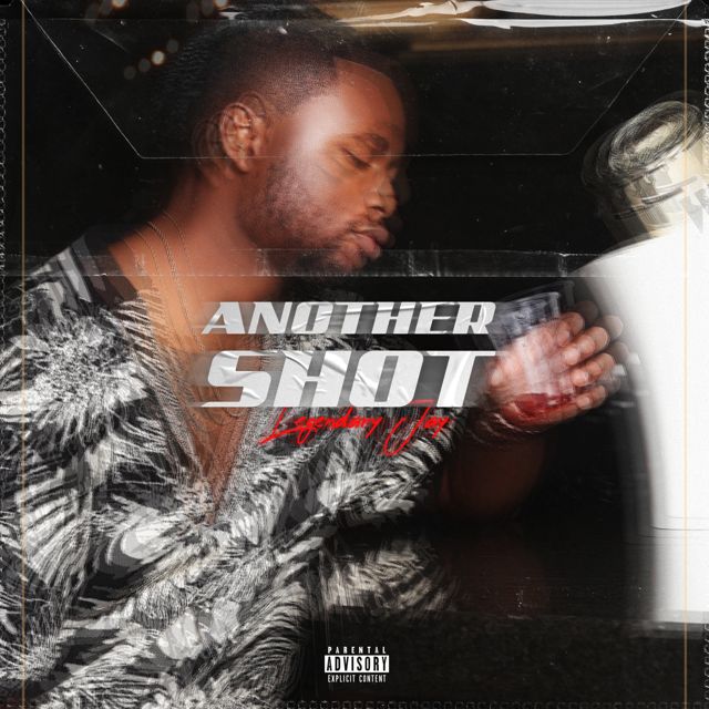 Legendary Jay - 'Another Shot' [Ringtone]