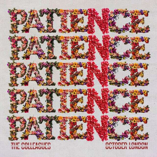 The Colleagues - 'Patience (feat. October London)' [Ringtone]