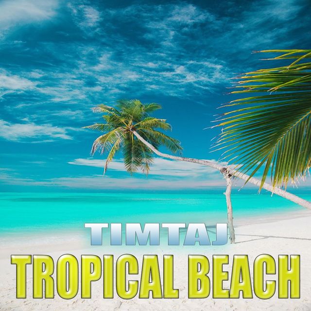 TimTaj - 'Tropical Beach' [Ringtone]